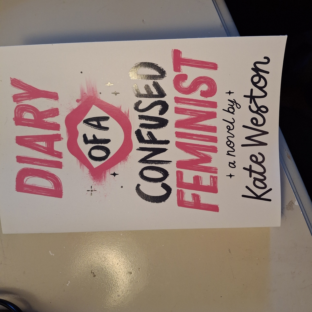 Diary of a Confused Feminist by Kate Weston